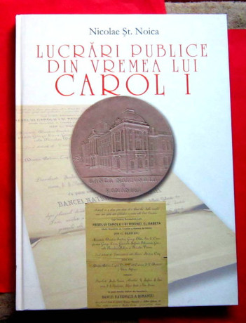 lucrari-publice-din-vremea-lui-carol-i-nicolae-st-noica-big-0