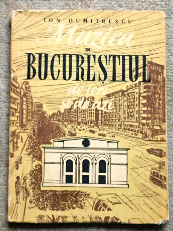 muzica-in-bucurestiul-de-ieri-si-de-azi-ion-dumitrescu-1959-big-0