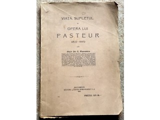 Viata, sufletul si opera lui Pasteur, Prof. Dr. G. Marinescu, 1923