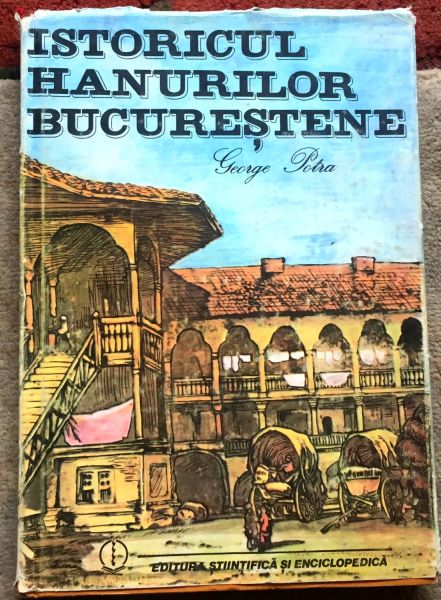 istoricul-hanurilor-bucurestene-george-potra-big-0