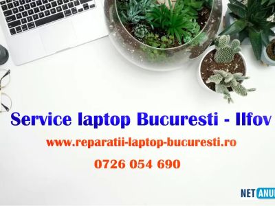 service-laptop-bucuresti-ilfov-reparatii-rapide-si-profesionale