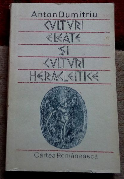 culturi-eleate-si-heracleitice-anton-dumitriu-big-0