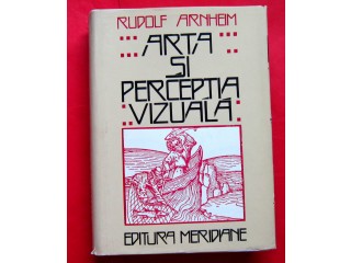 Arta si perceptia vizuala, Rudolf Arnheim, 1979